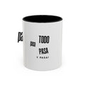 Coffee Mug — "Todo Pasa y Pasa" Spanish Motivational Accent Mug (11/15oz)