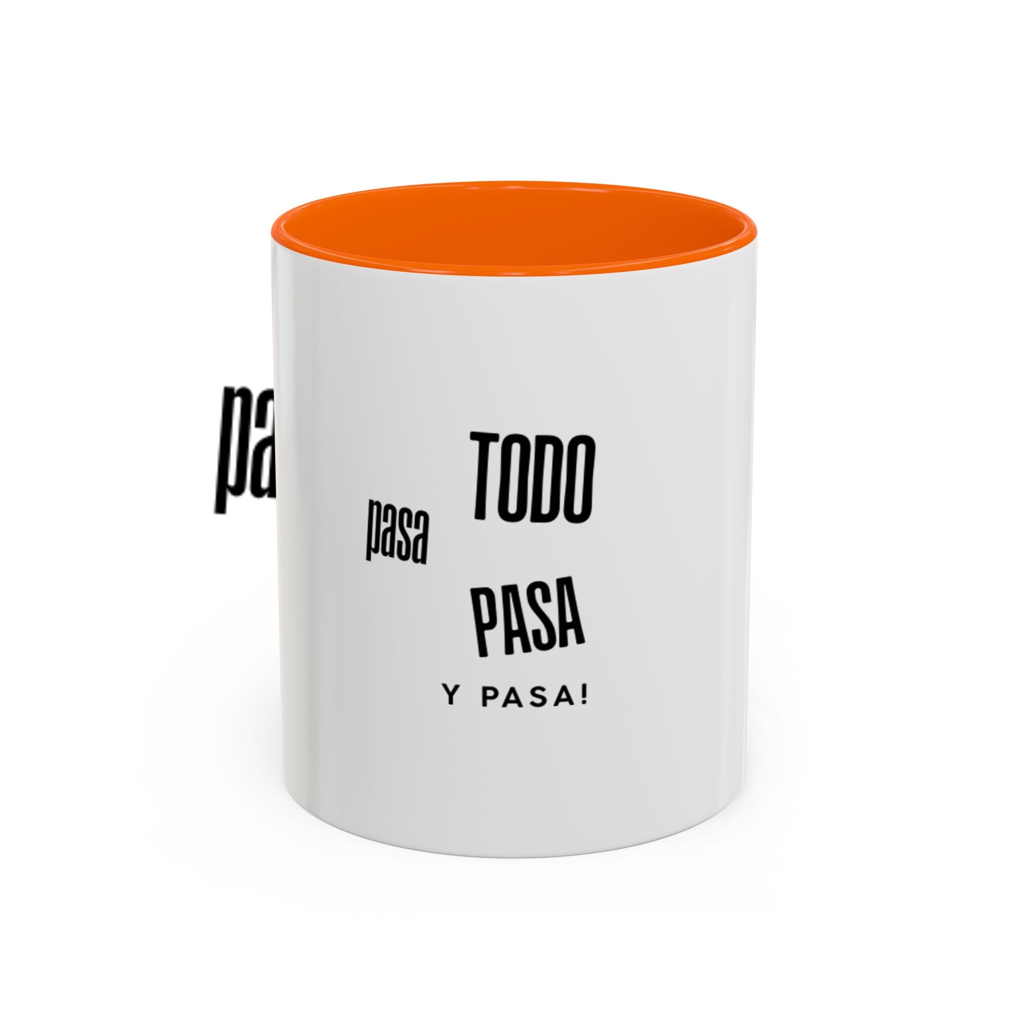 Coffee Mug — "Todo Pasa y Pasa" Spanish Motivational Accent Mug (11/15oz)