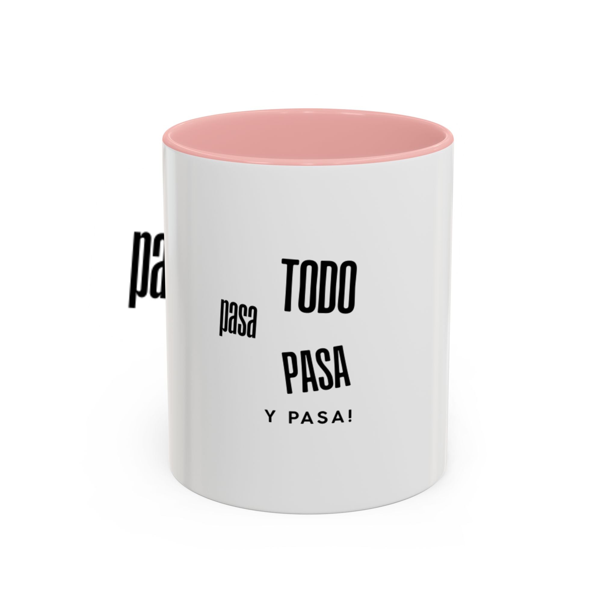 Coffee Mug — "Todo Pasa y Pasa" Spanish Motivational Accent Mug (11/15oz)