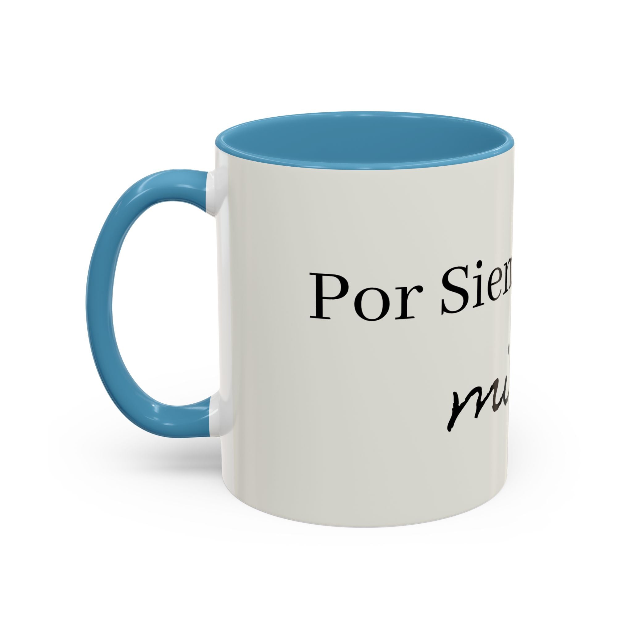 Siempre Mi Bebé Accent Coffee Mug – Spanish Love Quote Ceramic Coffee Cup