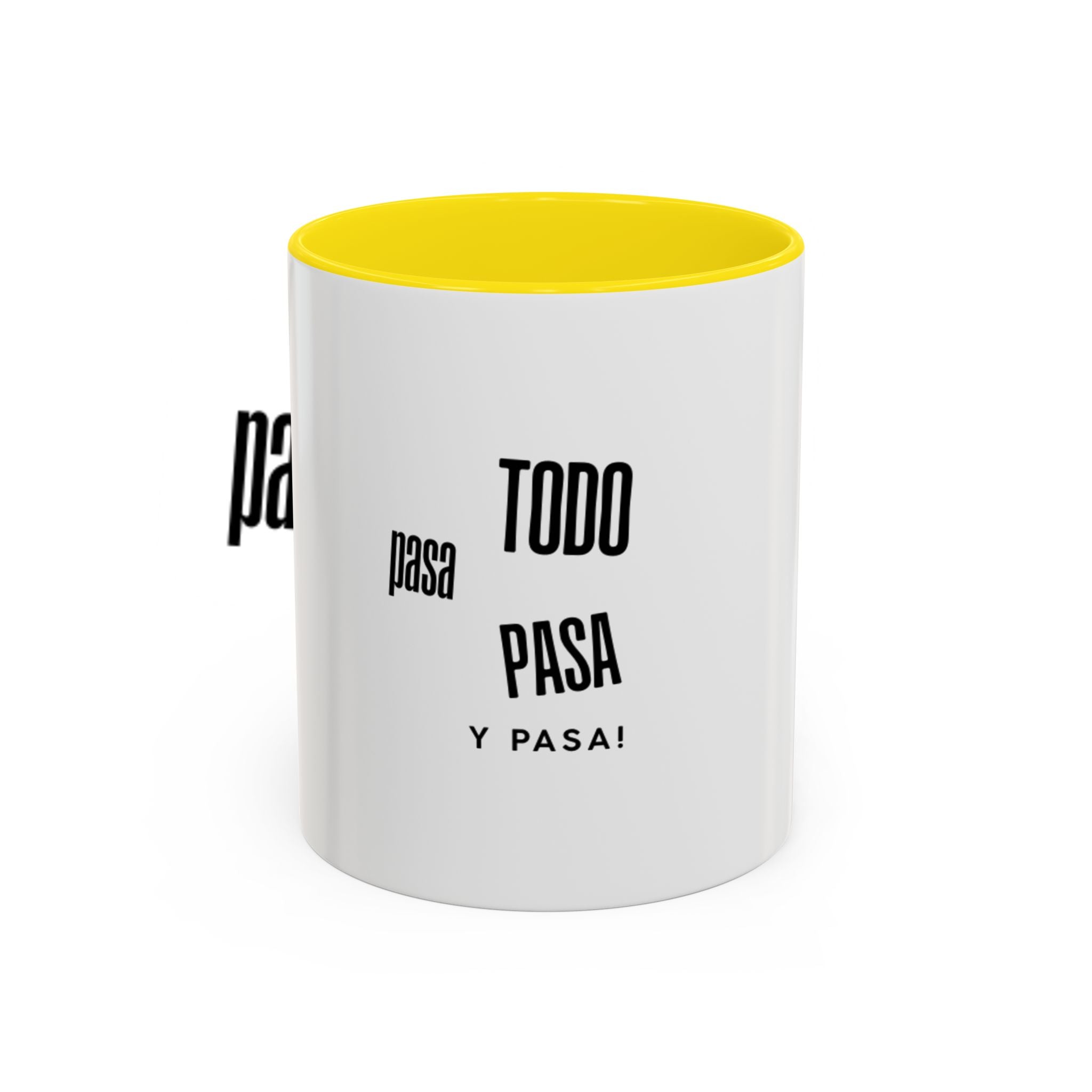 Coffee Mug — "Todo Pasa y Pasa" Spanish Motivational Accent Mug (11/15oz)