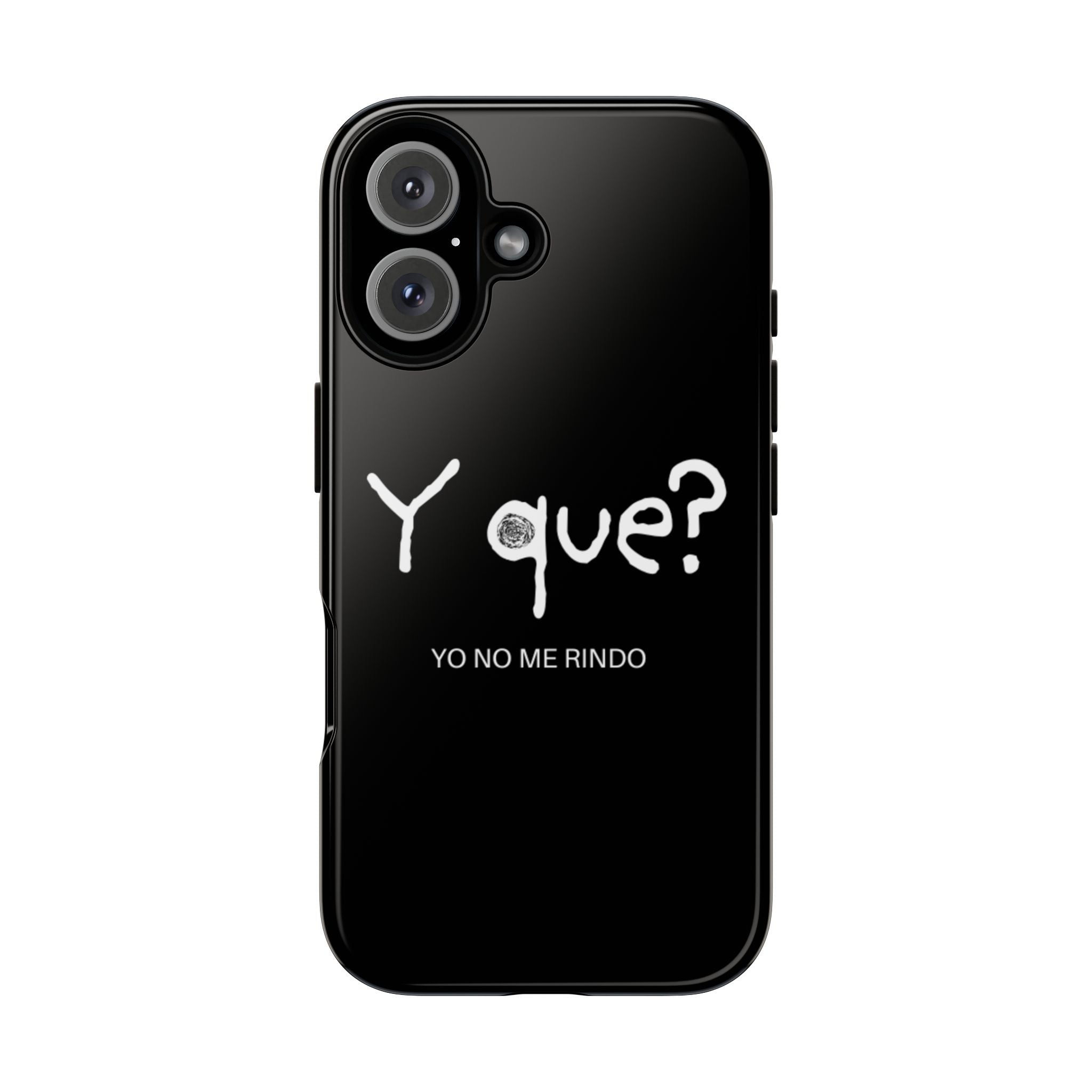Phone Case — "Y que? Yo no me rindo" Black Tough Protective Cover