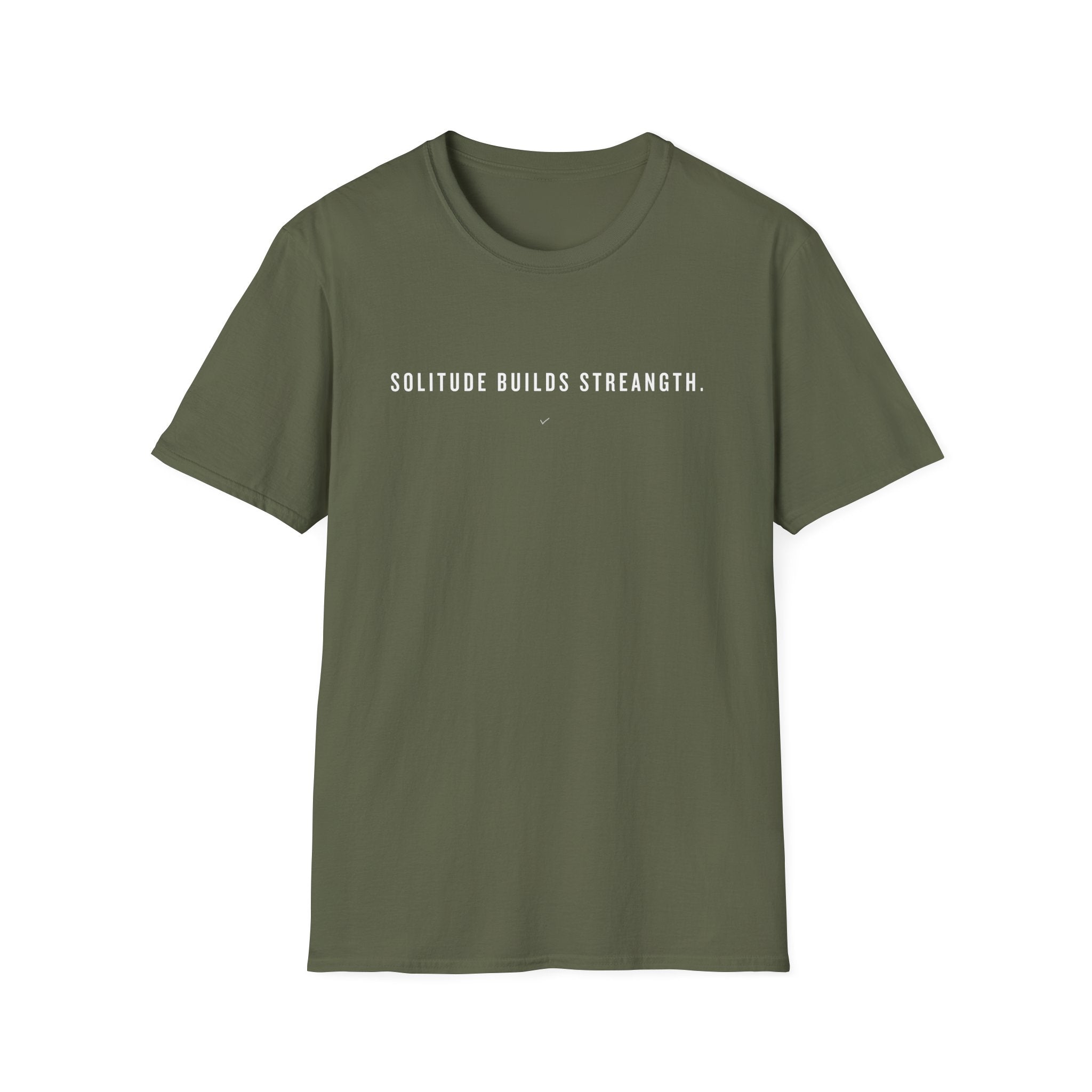 T-Shirt — "Solitude Builds Strength" Minimalist Motivational Tee