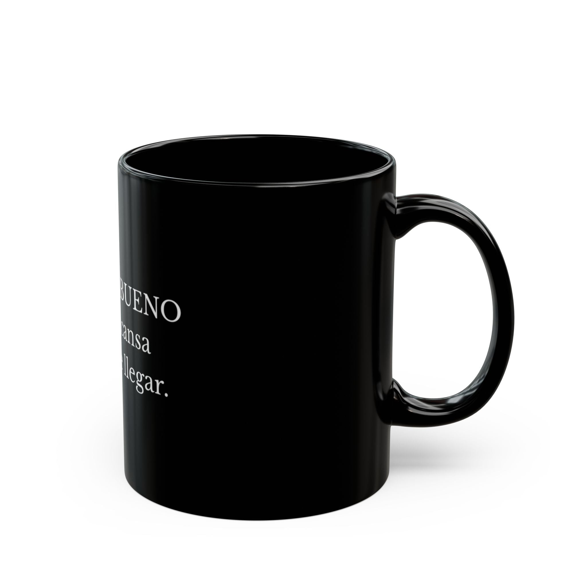 Sigue Lo Bueno también cansa ANTES de llegar Mug | Black ceramic coffee cup