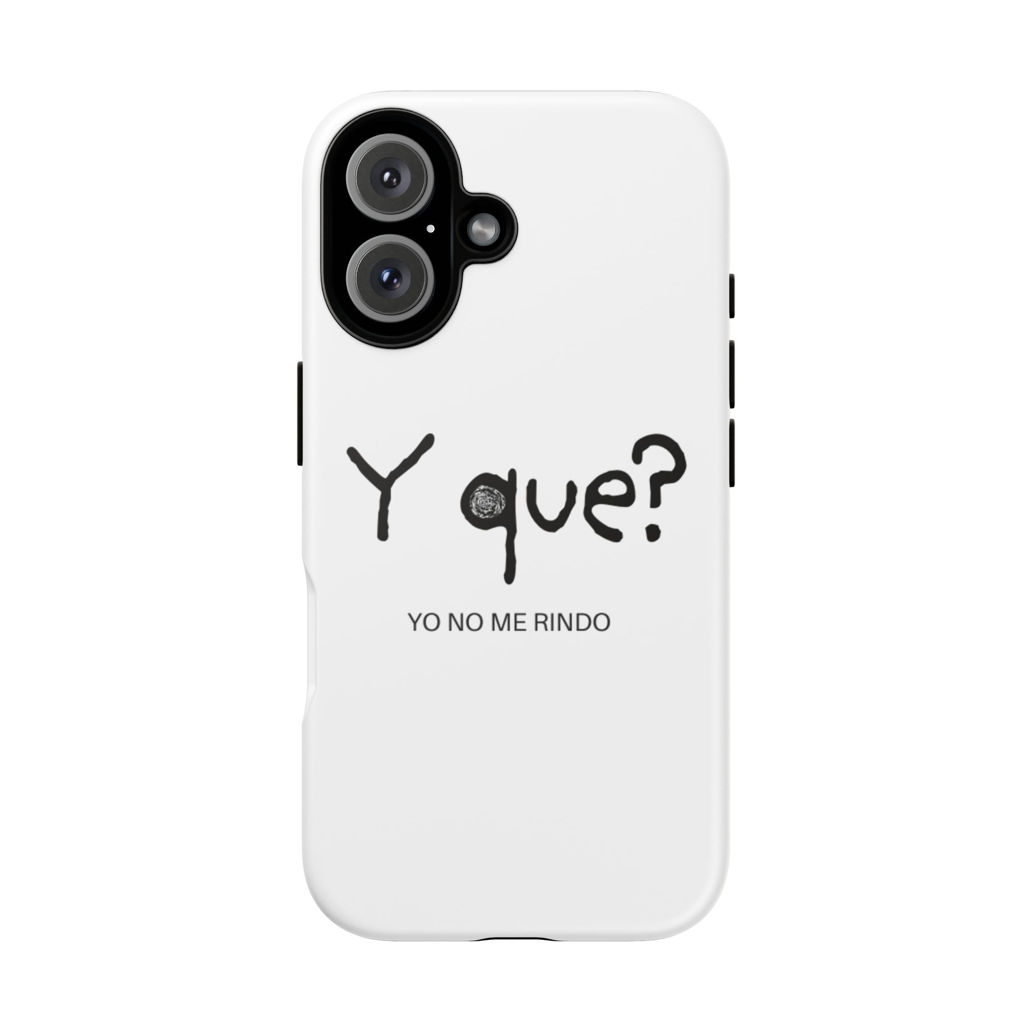 Phone Case — "Y que? Yo no me rindo" Minimalist Motivational Design