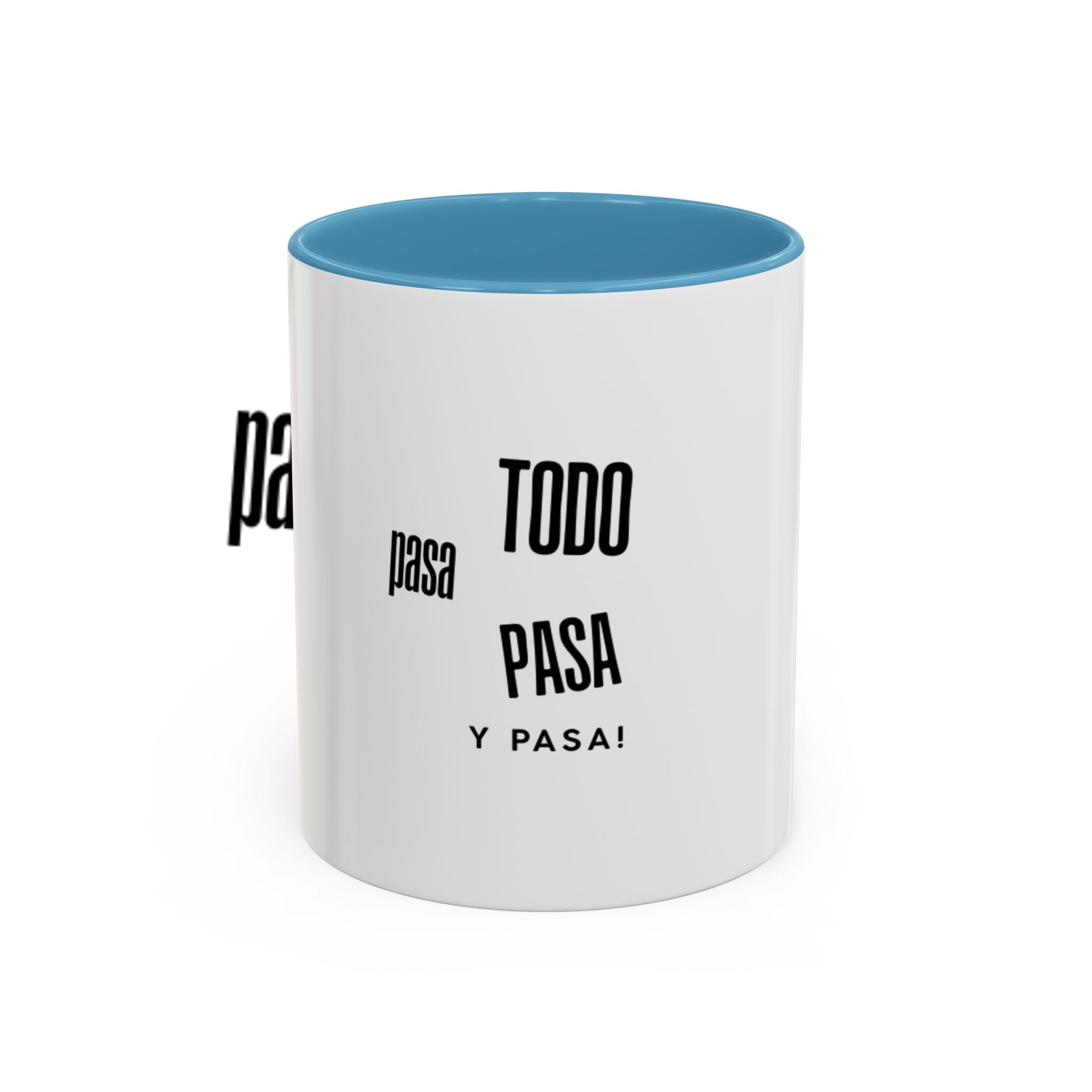Coffee Mug — "Todo Pasa y Pasa" Spanish Motivational Accent Mug (11/15oz)