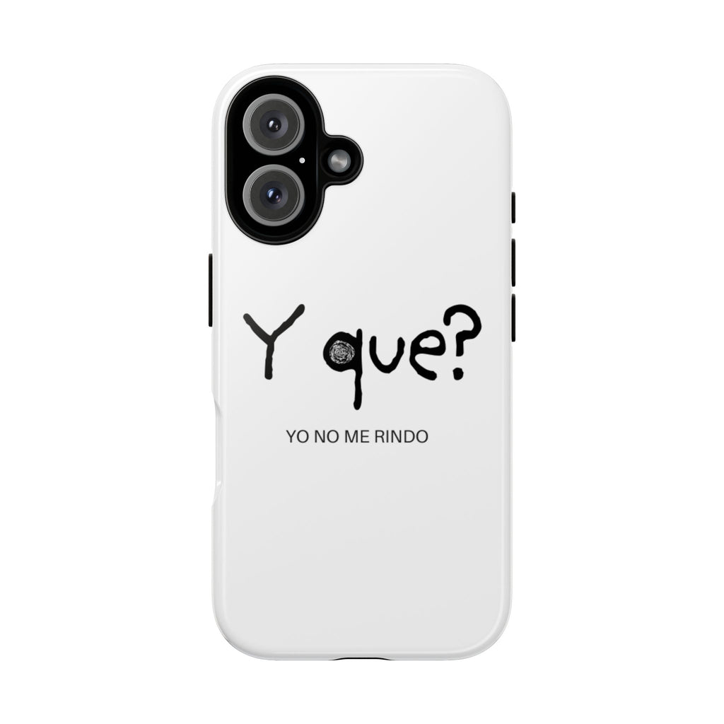 Phone Case — "Y que? Yo no me rindo" Minimalist Motivational Design
