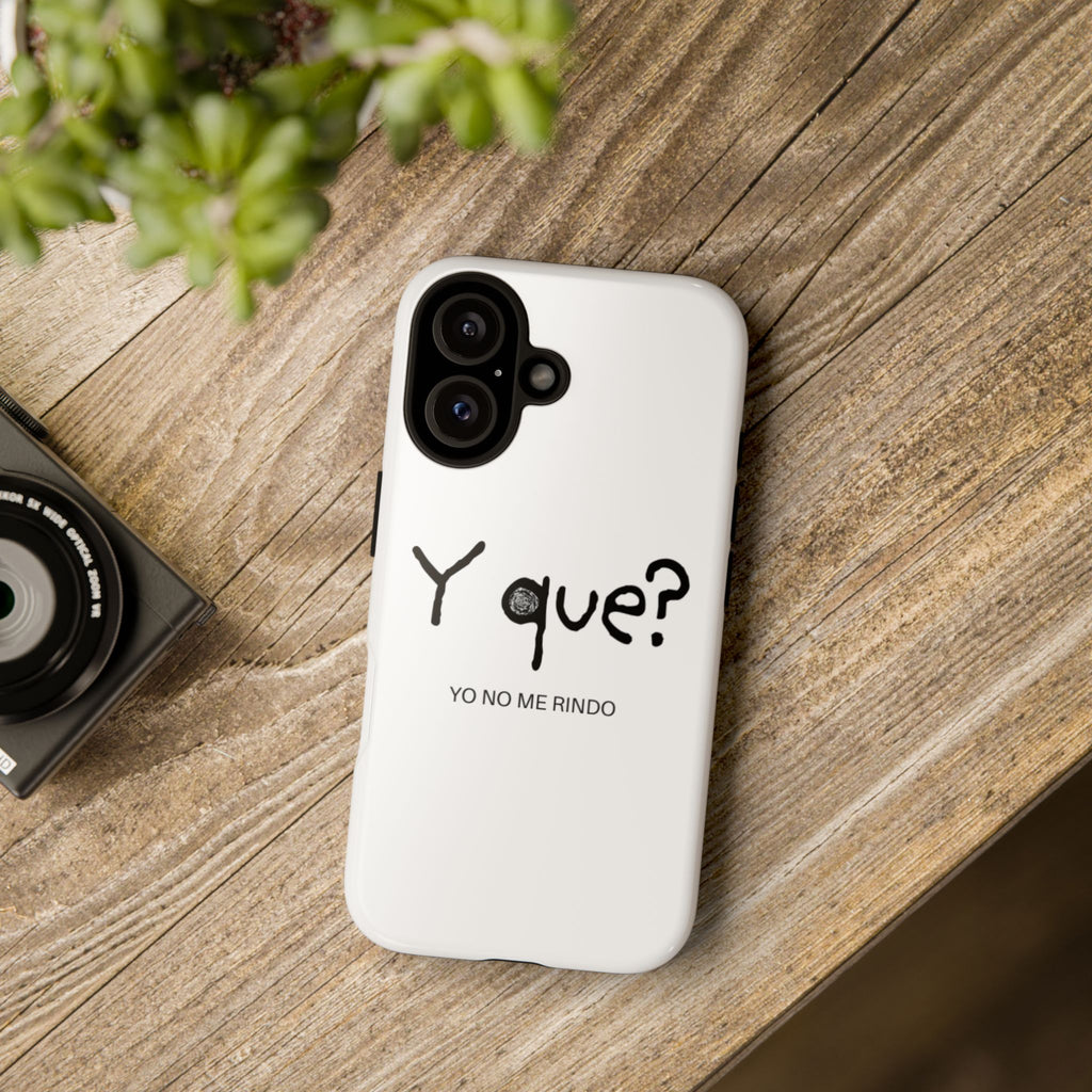 Phone Case — "Y que? Yo no me rindo" Minimalist Motivational Design