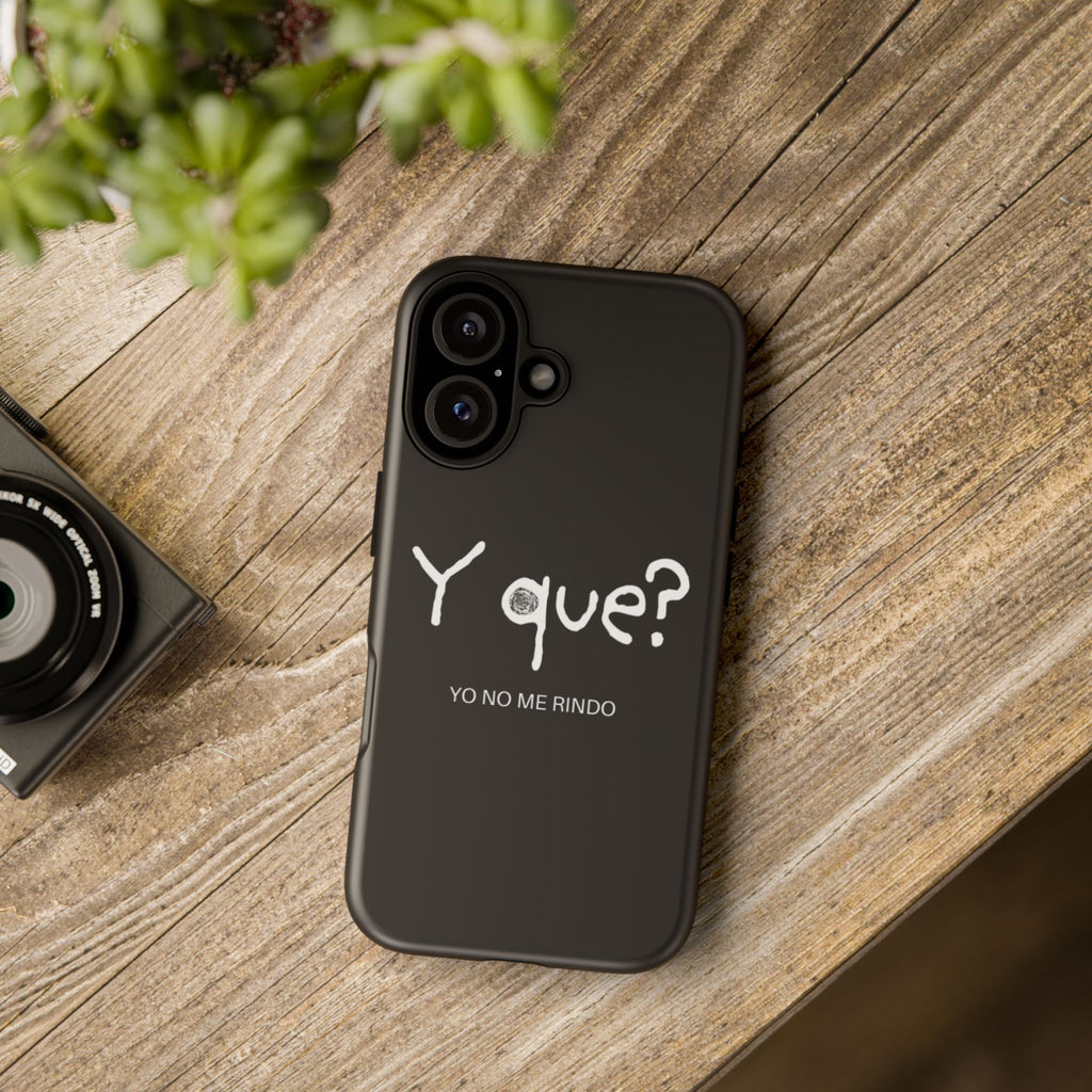 Phone Case — "Y que? Yo no me rindo" Black Tough Protective Cover