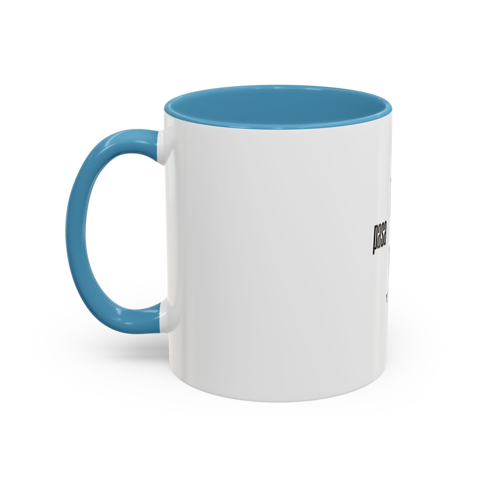 Coffee Mug — "Todo Pasa y Pasa" Spanish Motivational Accent Mug (11/15oz)