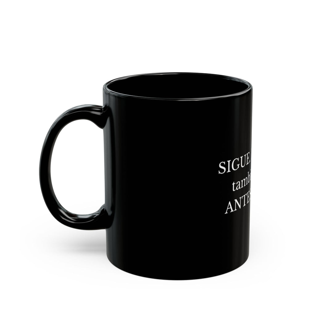 Sigue Lo Bueno también cansa ANTES de llegar Mug | Black ceramic coffee cup