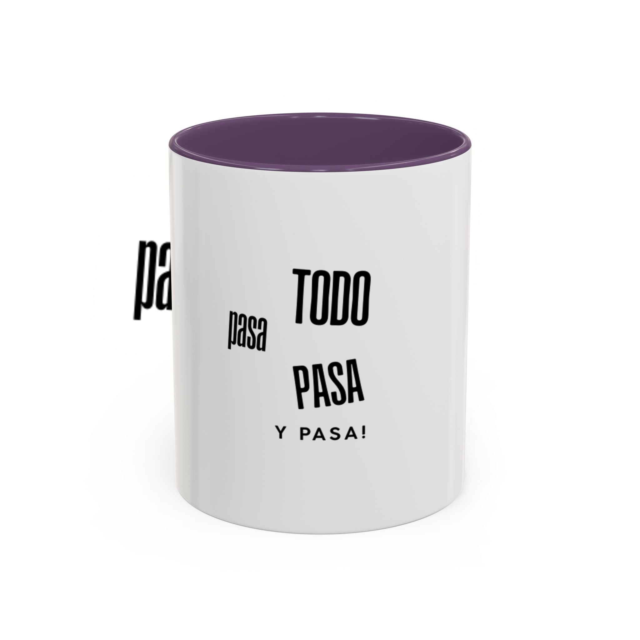 Coffee Mug — "Todo Pasa y Pasa" Spanish Motivational Accent Mug (11/15oz)