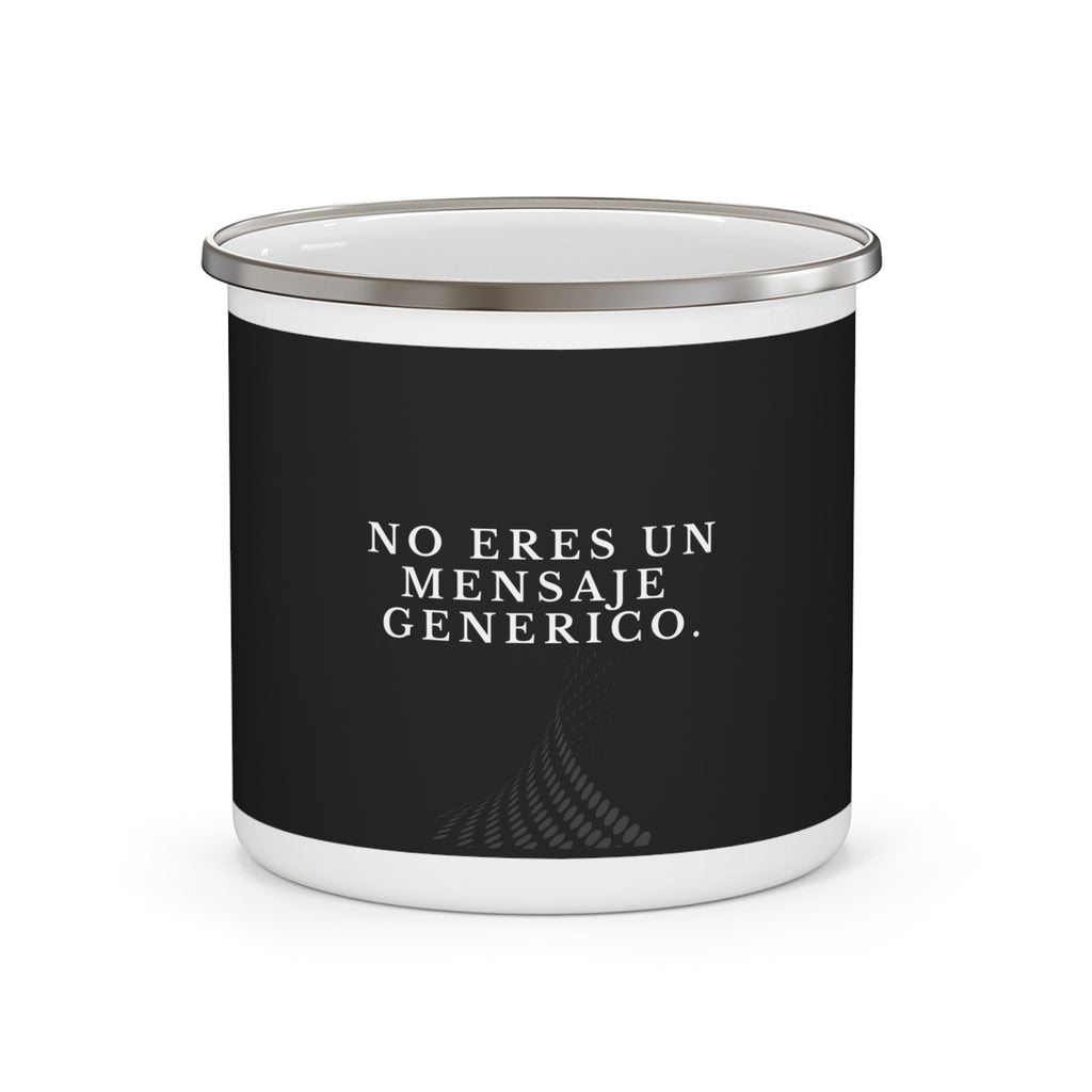 Enamel Mug — "No Eres Un Mensaje Genérico" Spanish Quote Camping Coffee Cup