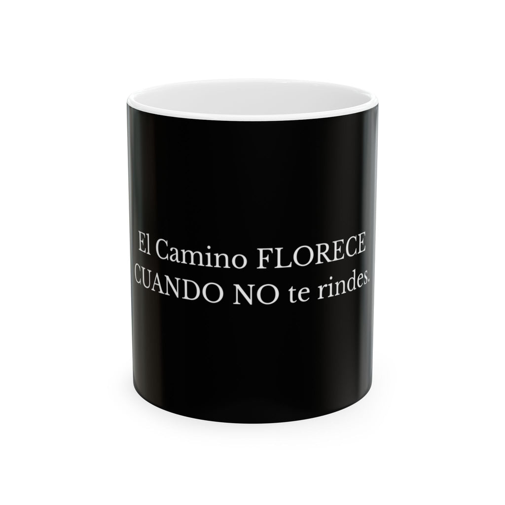El Camino Florece Cuando No Te Rindes Mug | Spanish Inspirational Coffee Cup